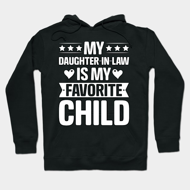 My Daughter In Law Is My Favorite Child Hoodie by nickymax915